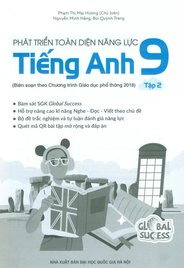 PHÁT TRIỂN TOÀN DIỆN NĂNG LỰC TIẾNG ANH LỚP 9 - TẬP 2 (Bám sát SGK Global Success)